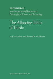 The Alfonsine Tables of Toledo (Softcover Reprint of the Original 1st 2003)