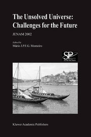 The Unsolved Universe: Challenges for the Future: Jenam 2002