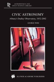 Civic Astronomy: Albany's Dudley Observatory, 1852-2002