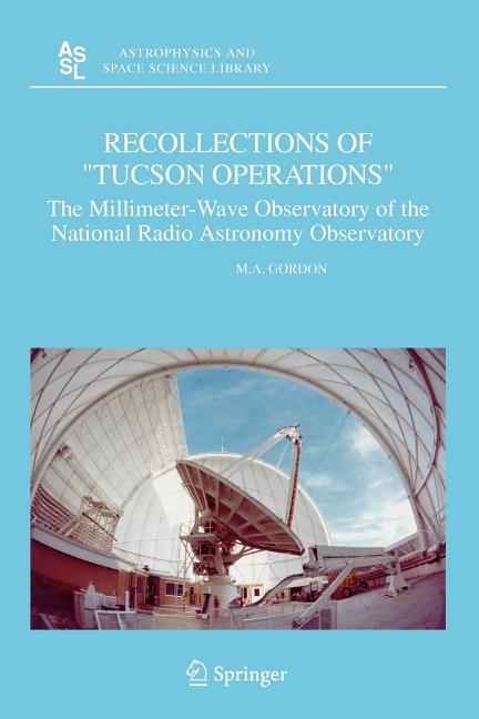 Recollections of Tucson Operations: The Millimeter-Wave Observatory of the National Radio Astronomy Observatory
