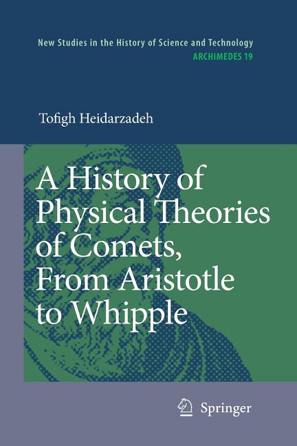 A History of Physical Theories of Comets, from Aristotle to Whipple (2008)