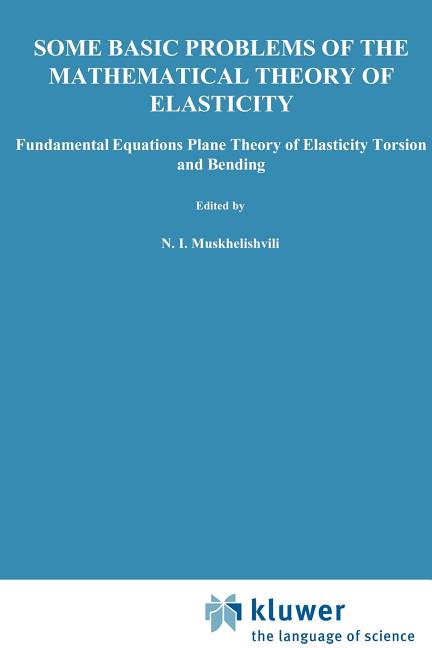 Some Basic Problems of the Mathematical Theory of Elasticity