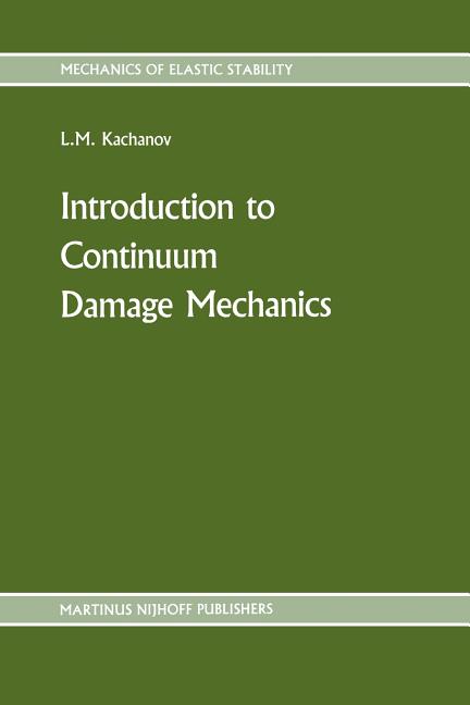 Introduction to Continuum Damage Mechanics