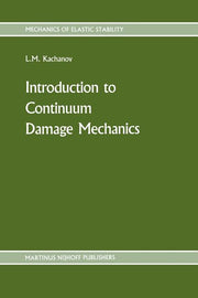 Introduction to Continuum Damage Mechanics