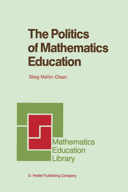 The Politics of Mathematics Education (1987)