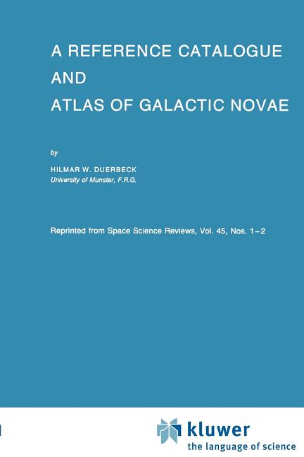 A Reference Catalogue and Atlas of Galactic Novae