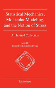 Statistical Mechanics, Molecular Modeling, and the Notion of Stress: An Invited Collection