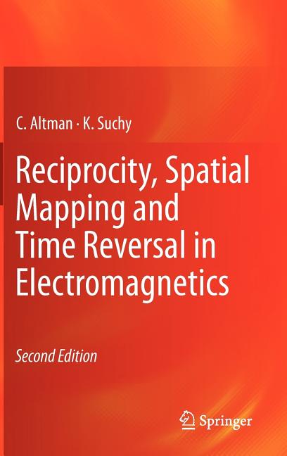 Reciprocity, Spatial Mapping and Time Reversal in Electromagnetics (2011)