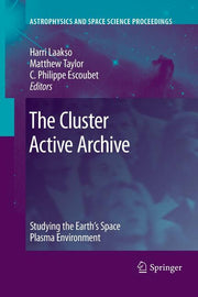 The Cluster Active Archive: Studying the Earth's Space Plasma Environment (2010)
