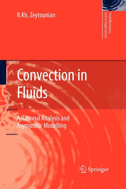 Convection in Fluids: A Rational Analysis and Asymptotic Modelling (2009)