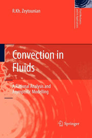 Convection in Fluids: A Rational Analysis and Asymptotic Modelling (2009)
