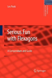 Serious Fun with Flexagons: A Compendium and Guide (2009)