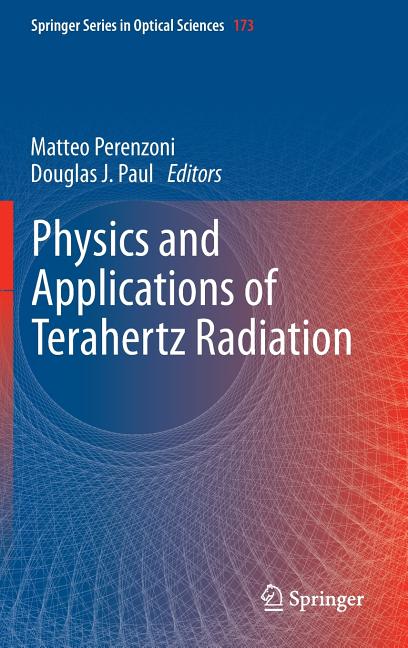 Physics and Applications of Terahertz Radiation (2014)