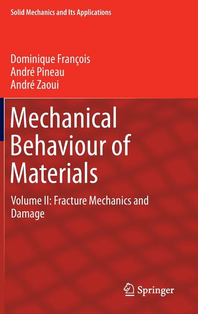 Mechanical Behaviour of Materials: Volume II: Fracture Mechanics and Damage (2013)