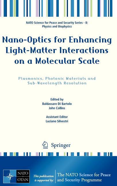 Nano-Optics for Enhancing Light-Matter Interactions on a Molecular Scale: Plasmonics, Photonic Materials and Sub-Wavelength Resolution (2013)