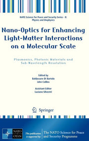 Nano-Optics for Enhancing Light-Matter Interactions on a Molecular Scale: Plasmonics, Photonic Materials and Sub-Wavelength Resolution (2013)