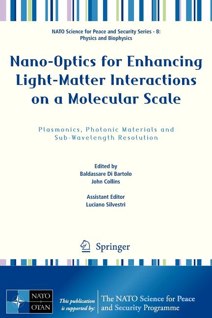 Nano-Optics for Enhancing Light-Matter Interactions on a Molecular Scale: Plasmonics, Photonic Materials and Sub-Wavelength Resolution (2013)
