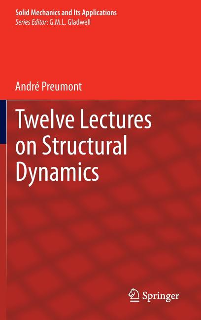 Twelve Lectures on Structural Dynamics (2013)