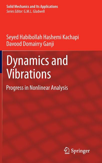 Dynamics and Vibrations: Progress in Nonlinear Analysis (2014)