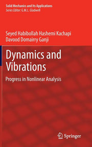 Dynamics and Vibrations: Progress in Nonlinear Analysis (2014)