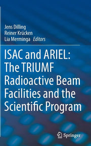 Isac and Ariel: The Triumf Radioactive Beam Facilities and the Scientific Program: A Laboratory Portrait of Isac (2014)
