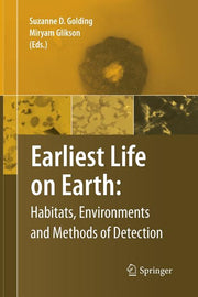 Earliest Life on Earth: Habitats, Environments and Methods of Detection (2011)