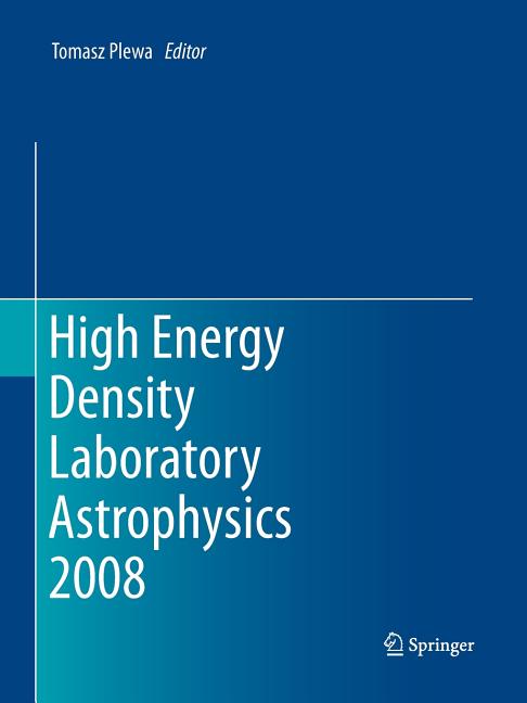 High Energy Density Laboratory Astrophysics 2008 (2010)