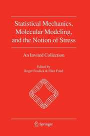 Statistical Mechanics, Molecular Modeling, and the Notion of Stress: An Invited Collection (2010)