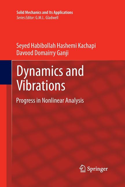 Dynamics and Vibrations: Progress in Nonlinear Analysis (Softcover Reprint of the Original 1st 2014)