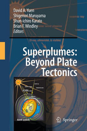 Superplumes: Beyond Plate Tectonics (2007)