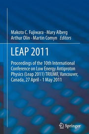 Leap 2011: Proceedings 10th International Conference on Low Energy Antiproton Physics (2013)