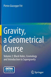 Gravity, a Geometrical Course: Volume 2: Black Holes, Cosmology and Introduction to Supergravity (2013)