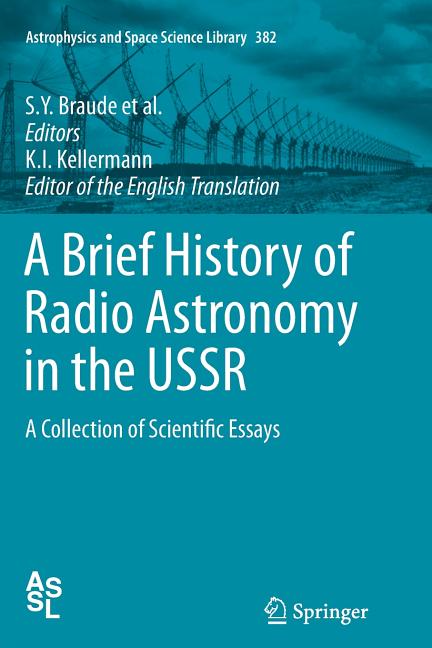 A Brief History of Radio Astronomy in the USSR: A Collection of Scientific Essays (2012)