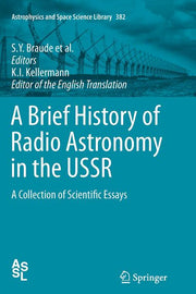 A Brief History of Radio Astronomy in the USSR: A Collection of Scientific Essays (2012)