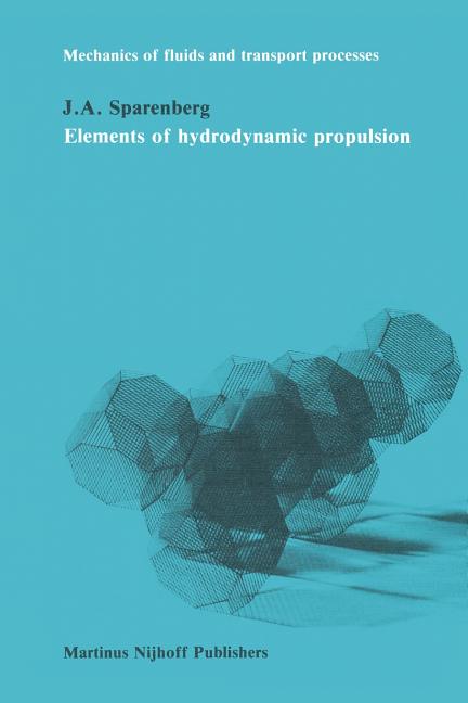 Elements of Hydrodynamicp Propulsion (Softcover Reprint of the Original 1st 1984)