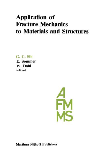 Application of Fracture Mechanics to Materials and Structures: Proceedings of the International Conference on Application of Fracture Mechanics to Mat