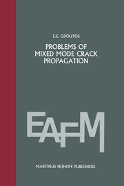 Problems of Mixed Mode Crack Propagation (Softcover Reprint of the Original 1st 1984)