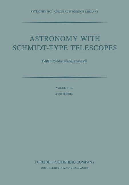 Astronomy with Schmidt-Type Telescopes: Proceedings of the 78th Colloquium of the International Astronomical Union, Asiago, Italy, August 30-September