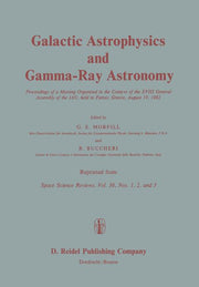Galactic Astrophysics and Gamma-Ray Astronomy: Proceedings of a Meeting Organised in the Context of the XVIII General Assembly of the Iau, Held in Pat