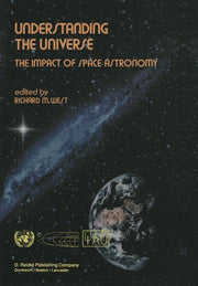 Understanding the Universe: The Impact of Space Astronomy (Softcover Reprint of the Original 1st 1983)