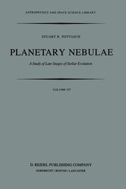 Planetary Nebulae: A Study of Late Stages of Stellar Evolution (Softcover Reprint of the Original 1st 1984)