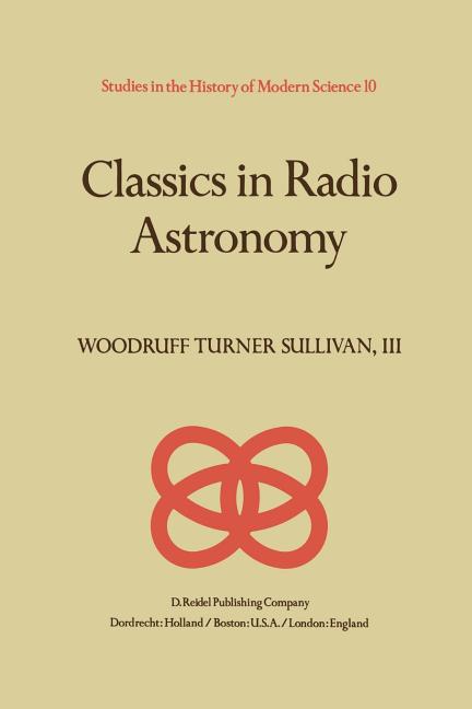 Classics in Radio Astronomy (Softcover Reprint of the Original 1st 1982)