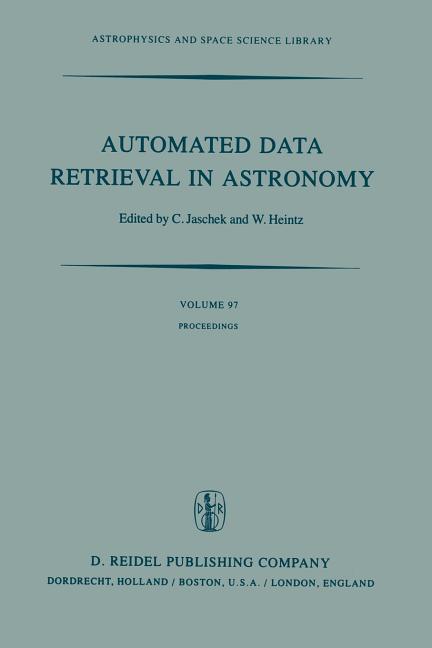 Automated Data Retrieval in Astronomy: Proceedings of the 64th Colloquium of the International Astronomical Union Held in Strasbourg, France, July 7-1