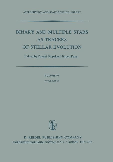 Binary and Multiple Stars as Tracers of Stellar Evolution: Proceedings of the 69th Colloquium of the International Astronomical Union, Held in Bamberg