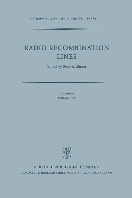 Radio Recombination Lines: Proceedings of a Workshop Held in Ottawa, Ontario, Canada, August 24-25, 1979 (Softcover Reprint of the Original 1st 1980)