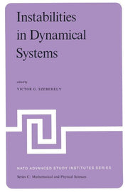 Instabilities in Dynamical Systems: Applications to Celestial Mechanics (Softcover Reprint of the Original 1st 1979)
