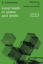 Local Loads in Plates and Shells (Softcover Reprint of the Original 1st 1979)