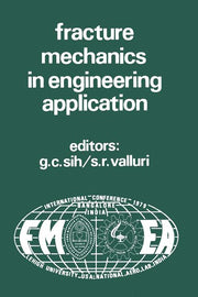 Proceedings of an International Conference on Fracture Mechanics in Engineering Application: Held at the National Aeronautical Laboratory Bangalore, I