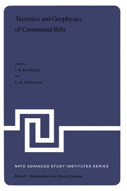 Tectonics and Geophysics of Continental Rifts: Volume Two of the Proceedings of the NATO Advanced Study Institute Paleorift Systems with Emphasis on t