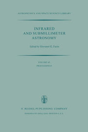 Infrared and Submillimeter Astronomy: Proceedings of a Symposium Held in Philadelphia, Penn., U.S.A., June 8-10, 1976 (Softcover Reprint of the Origin